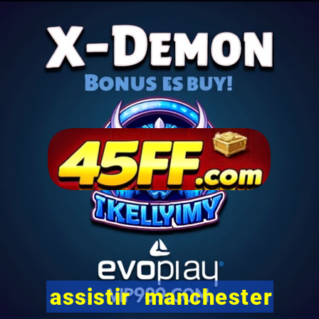 assistir manchester united ao vivo futemax